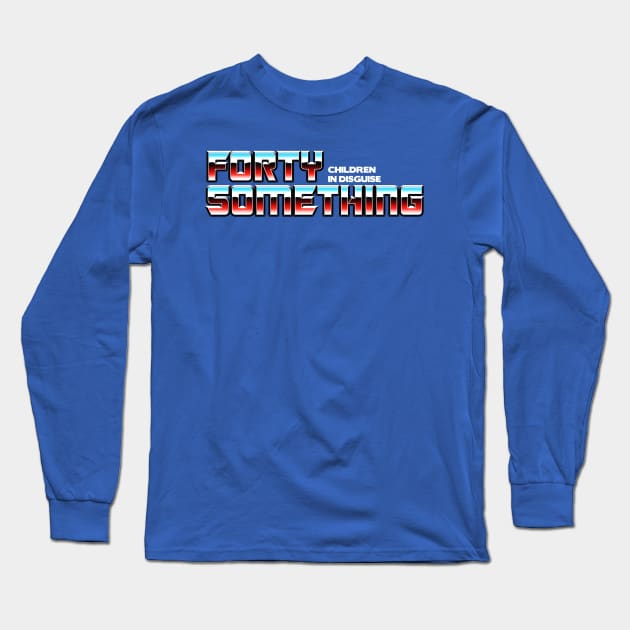 Forty Something Long Sleeve T-Shirt by RyanButtonIllustrations